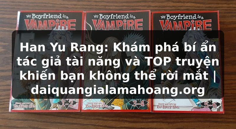 Han Yu Rang: Khám phá bí ẩn tác giả tài năng và TOP truyện khiến bạn không thể rời mắt | daiquangialamahoang.org