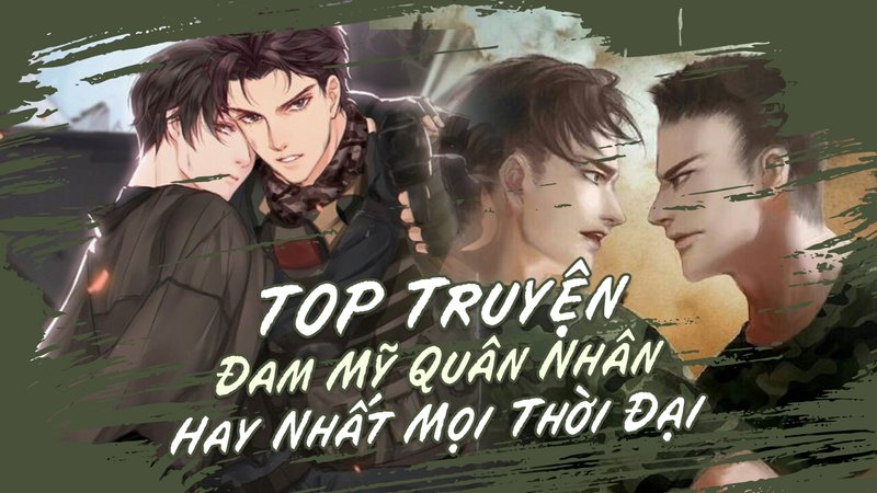 kham-pha-chieu-sau-tam-ly-trong-top-truyen-dam-my-quan-nhan-hay-nhat-moi-thoi-dai-daiquangialamahoang-org-26-1