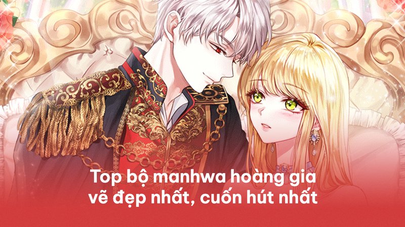 manhwa-hoang-gia-top-7-tac-pham-dep-nhat-dinh-xem-cho-hoi-me-cung-daiquangialamahoang-org-24-1