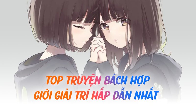 top-10-truyen-bach-hop-giai-tri-hap-dan-nhat-doc-ngay-daiquangialamahoang-org-25-1
