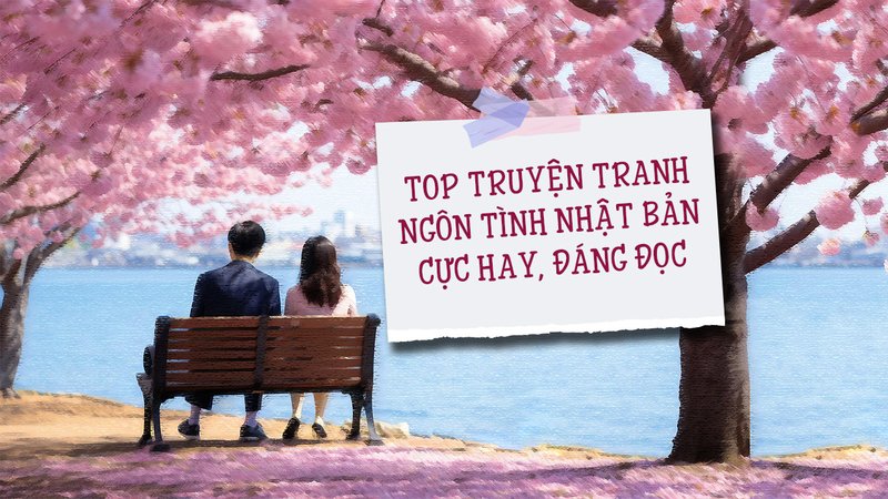 top-10-truyen-tranh-ngon-tinh-nhat-ban-dang-doc-kham-pha-the-gioi-tinh-yeu-daiquangialamahoang-org-25-1